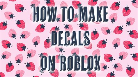How to make Roblox decals .